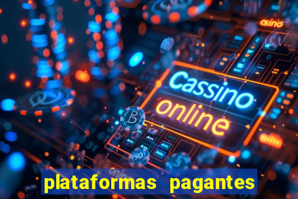 plataformas pagantes fortune tiger